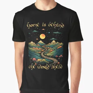 "Lord of the Rings Inspired Fantasy Graphic T-Shirt: 'Home is Behind, the World Ahead'"